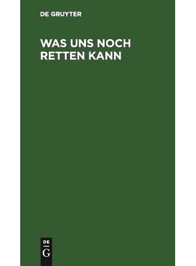 预订 Was uns noch retten kann: Ein Wort ohne Umschweife: 9783111264516