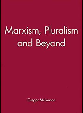 【预售】Marxism, Pluralism and Beyond