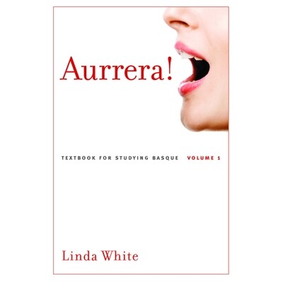 预订 Aurrera!: A Textbook for Studying Basque, Volume 1 Aurrera !：学习巴斯克语的*，第1卷: 9781948908689