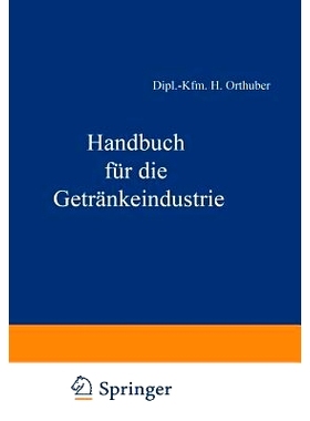 预订 Handbuch für die Getränkeindustrie: Ein kaufmännisches Lehr- und Informationswerk für die Getränkewirtschaft: