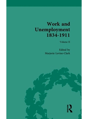 预订 Work and Unemployment, 1834-1911: Volume 2: Unemployed before Unemployment 工作与失业 1834-1911: 9780367335212