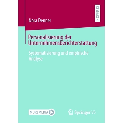 预订 Personalisierung der Unternehmensberichterstattung: Systematisierung und empirische Analyse: 9783658466466