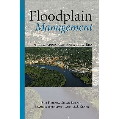 预订 Floodplain Management: A New Approach for a New Era 洪泛区管理: 一个新时代的新方法: 9781597266352