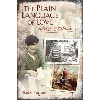 预订 The Plain Language of Love and Loss: A Quaker Memoir 爱与失落的平实语言：贵格会回忆录: 9780826218452