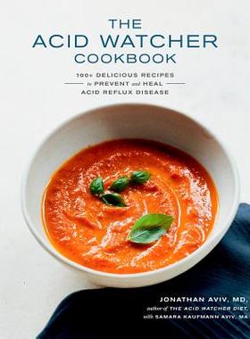 【预订】The Acid Watcher Cookbook: 100+ Delicious Recipes to Prevent and Heal Acid Reflux Disease
