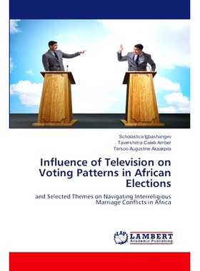 预订 Influence of Television on Voting Patterns in African Elections: 9786207995875