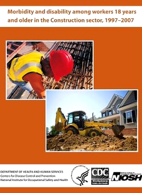 预订 Morbidity and Disability Among Workers 18 Years and Older in the Construction Sector, 1997?2007: 9781494229269