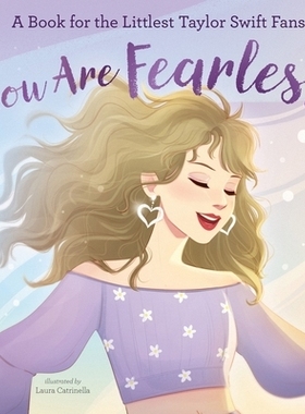 预订 You Are Fearless: A Book for the Littlest Taylor Swift Fans 《你无所畏惧》：一本写给*不起眼的泰勒·斯威夫特粉丝的书