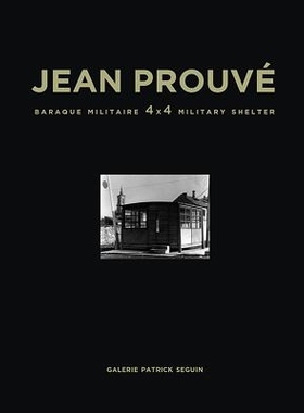 预订 Jean Prouvé: Baraque Militaire 4x4 Military Shelter, 1939: 9782909187181