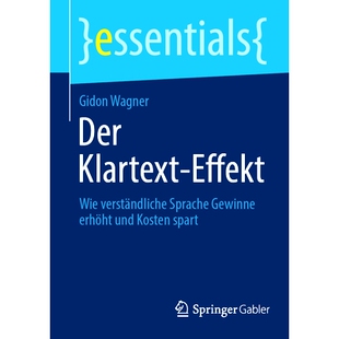 预订 Der Klartext-Effekt: Wie verständliche Sprache Gewinne erhöht und Kosten spart: 9783658462819