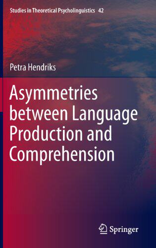【预订】Asymmetries between Language Production and Comprehension