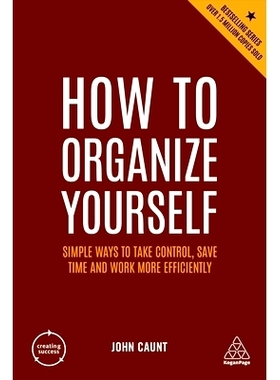 预订 How to Organize Yourself: Simple Ways to Take Control, Save Time and Work More Efficiently: 9781398606326