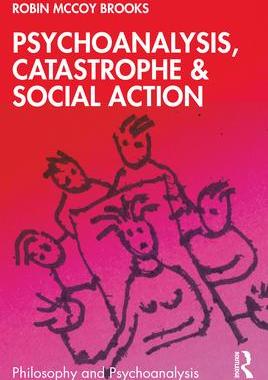 [预订]Psychoanalysis, Catastrophe & Social Action 9780367683184