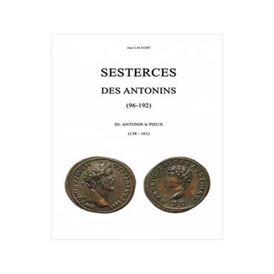 [预订]Sesterces des Antonins : 96-192, Vol. 3. Antonin le Pieux (138-161) 9782958152826