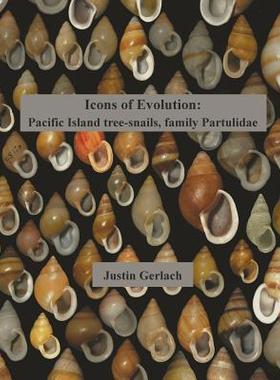 [预订]Icons of Evolution: Pacific Island tree-snails of the family Partulidae 9780993220340