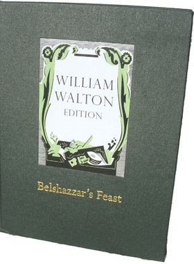 预订 Belshazzar’s Feast: William Walton Edition vol. 4 伯沙撒的盛宴 （音乐类）: 9780193683082