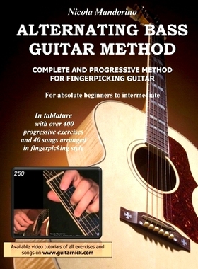 预订 Alternating Bass Guitar Method: Complete and Progressive Method For Fingerpicking Guitar: 9781517155377