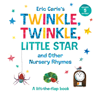 【预订】Eric Carle’s Twinkle, Twinkle, Little Star and Other Nursery Rhymes: A Lift-The-Flap Book