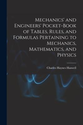 [预订]Mechanics’ and Engineers’ Pocket-Book of Tables, Rules, and Formulas Pertaining to Mechanics, Ma 9781017436303