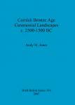 [预订]Cornish Bronze Age Ceremonial Landscapes c. 2500-1500 BC 9781841718569