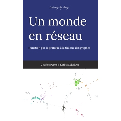 预订 Un monde en réseau: Initiation par la pratique à la théorie des graphes: 9798651649600