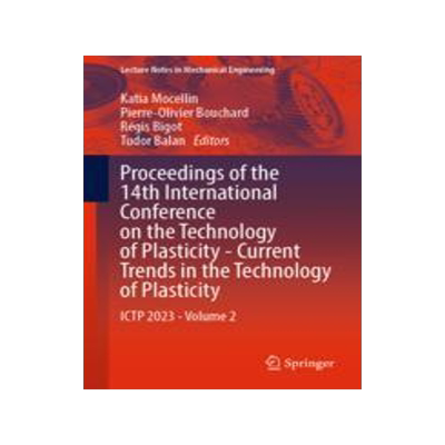 [预订]Proceedings of the 14th International Conference on the Technology of Plasticity - Current Trends in 9783031409196
