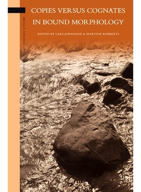 预订 Copies versus Cognates in Bound Morphology 结合形态的复制与同源词: 9789004224070