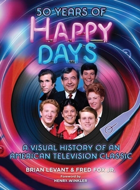 预订 50 Years of Happy Days: A Visual History of an American Television Classic: 9798886636451