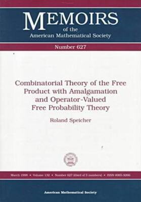 【预售】Combinatorial Theory of the Free Product with Amalgamation and Operator-Valued Free Probability Theory