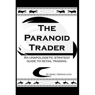 预订 The Paranoid Trader: An unapologetic strategy guide to retail trading.: 9798543904527