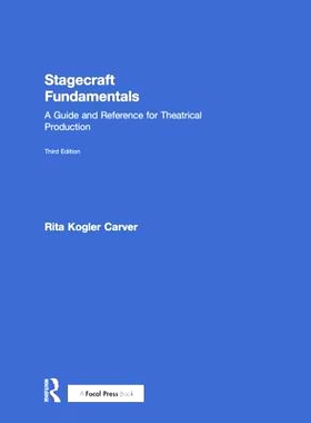 预订 Stagecraft Fundamentals: A Guide and Reference for Theatrical Production 表演技能基础 第3版：戏剧制作指南和参考: 97
