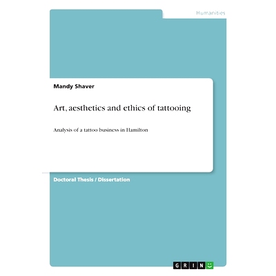 预订 Art, aesthetics and ethics of tattooing: Analysis of a tattoo business in Hamilton: 9783346041357