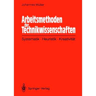 预订 Arbeitsmethoden der Technikwissenschaften: Systematik, Heuristik, Kreativität: 9783642934438