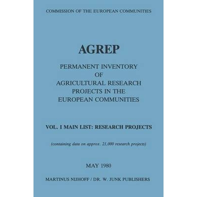 预订 AGREP: Permanent Inventory of Agricultural Research Projects in the European Communities Vol. I Main List: Research