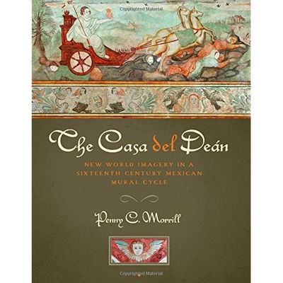 预订 The Casa del Deán: New World Imagery in a Sixteenth-Century Mexican Mural Cycle: 9780292759305