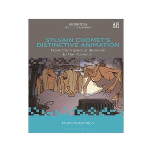 [预订]Sylvain Chomet’s Distinctive Animation: From the Triplets of Belleville to the Illusionist 9781501363993