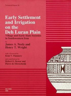 [预订]Early Settlement & Irrigation on the Deh Luran Plain: Village & Early State Societies in Southwester 9780915703364