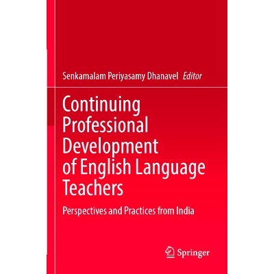 预订 Continuing Professional Development of English Language Teachers: Perspectives and Practices from India 英语教师的