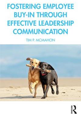 [预订]Fostering Employee Buy-in Through Effective Leadership Communication 9780367626365