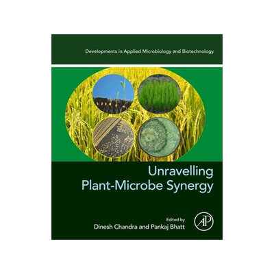[预订]Unravelling Plant-Microbe Synergy 9780323998963