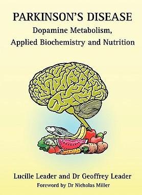 [预订]Parkinson’s Disease Dopamine Metabolism, Applied Biochemistry and Nutrition 9780952605669