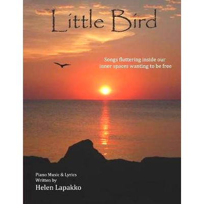 预订 Little Bird: Songs fluttering inside our inner spaces wanting to be free: 9781946195449