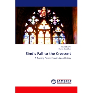 预订 Sind’s Fall to the Crescent: 9786208224936