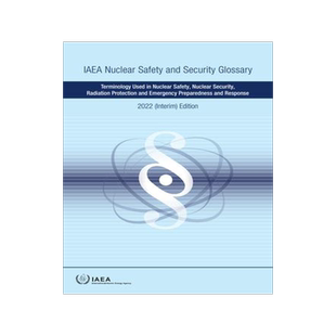 [预订]IAEA Nuclear Safety and Security Glossary, 2022 (Interim) Edition 9789201418227