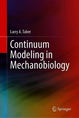 【预订】Continuum Modeling in Mechanobiology