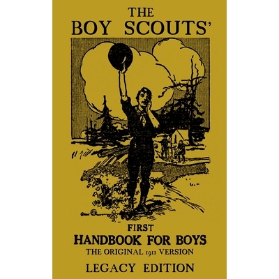 预订 The Boy Scouts' First Handbook For Boys (Legacy Edition): The Original 1911 Version