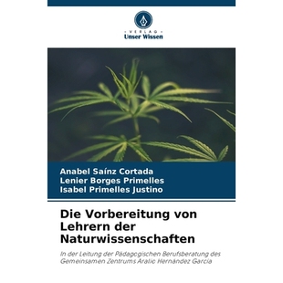 预订 Die Vorbereitung von Lehrern der Naturwissenschaften: In der Leitung der Pädagogischen Berufsberatung des Gemeinsa
