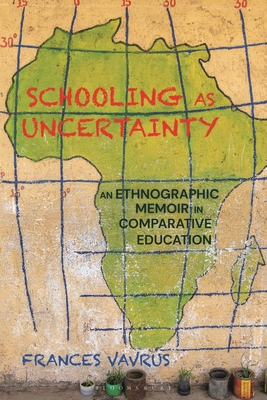 【预订】Schooling as Uncertainty: An Ethnographic Memoir in Comparative Education