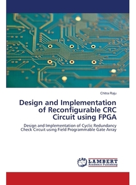 预订 Design and Implementation of Reconfigurable CRC Circuit using FPGA: Design and Implementation of Cyclic Redundancy