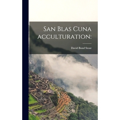 预订 San Blas Cuna Acculturation: 9781013419935